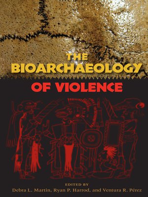 cover image of The Bioarchaeology of Violence